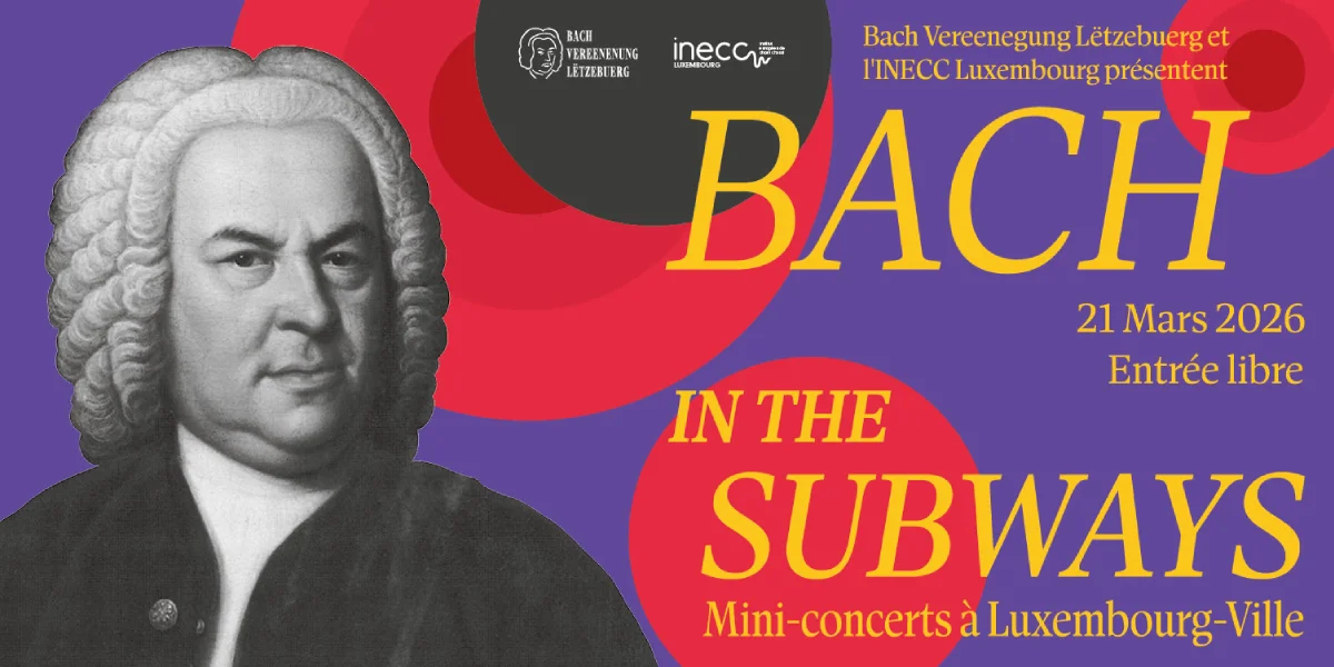 Bach in the Subways 2026 | © Bach Vereenegung Lëtzebuerg
